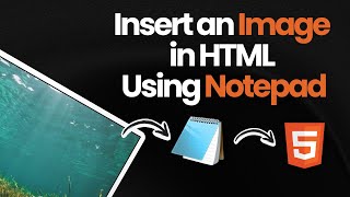 THE FASTEST Way to Insert Images in HTML Using Notepad [upl. by Ara180]