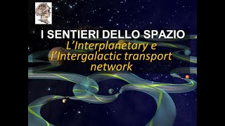 I sentieri dello spazio Linterplanetary transport network [upl. by Absalom513]