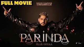 New punjabi Movie 2024  Parinda Paar Geya  Gurnam Bhullar √√ New punjabi movie 2024 [upl. by Hull]