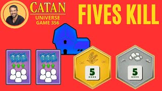 CATAN  The Five is Gonna Kill Ya  Game 356 [upl. by Niwhsa238]