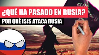 ✅ ¿Por qué ISIS ataca a RUSIA¿Tiene UCRANIA algo que ver  Resumen de todo lo ocurrido en Rusia [upl. by Iene]