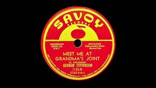 George Stevenson  Meet Me At Grandmas Joint [upl. by Adria]