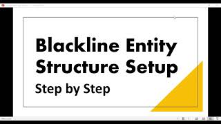 Blackline Entity Structure Blackline Reconciliation How to setup Blackline Blackline Structure [upl. by Nnaxor]