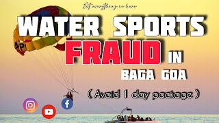 Water sports fraud in Baga goa full Detailed Vlog [upl. by Bruce]