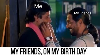 My FriendsOn my Birthday 😂 Funny WhatsApp status  Na gila karega na sukha karega😂 must watch [upl. by Tessie103]