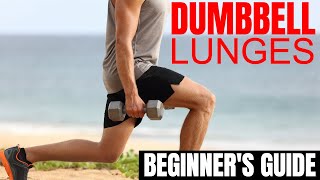 How to Do Dumbbell Lunges Properly for Men  The Beginners Guide [upl. by Notnirb]