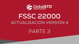 FSSC 22000  Actualización a la Versión 4  Episodio 3 GlobalTV [upl. by Orabelle]