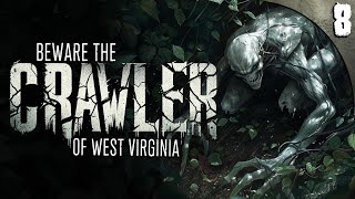 Beware the CRAWLER of West Virginia  8 True Scary Stories of the Unexplained [upl. by Doak]