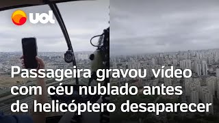 Ilhabela passageira de helicóptero desaparecido em SP gravou vídeo com céu nublado [upl. by Dee]