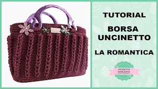 TUTORIAL BORSA UNCINETTO quotRomanticaquot  BORSA CON RETE  Uncinetto dArgento [upl. by Burk]