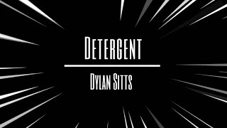 Detergent  Dylan Sitts [upl. by Kado]