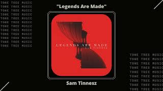 Sam Tinnesz  Legends Are Made  Tone Tree Music [upl. by Intisar]