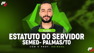 SEMED PALMASTO AULÃO ESTATUTO DO SERVIDOR [upl. by Schapira]