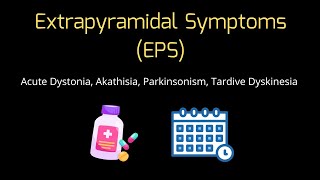 Extrapyramidal Symptoms EPS  Timeline and Management [upl. by O'Neil]