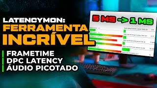 COMO OTIMIZAR O PC COM LATENCYMON  FERRAMENTA PARA REDUZIR FRAMETIME E INPUT LAG NOS JOGOS [upl. by Knoll]