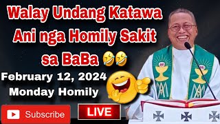 February 12 2024 😂 Walay Undang Katawa Ani Nga Homily Sakit Kaayu sa BaBa 🤣  Fr Ciano Ubod [upl. by Nadean]