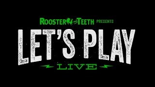 Lets Play Live Event Tickets Available Now  Rooster Teeth [upl. by Cassil]