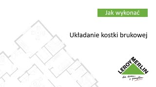 Jak ułożyć kostkę brukową Porady Leroy Merlin [upl. by Armbrecht]