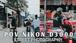 NIKON D3000 POV STREET PHOTOGRAPHY  Lensa 50Mm Setting Vol1 [upl. by Dosi915]