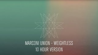 Marconi Union  Weightless Official 10 Hour Version [upl. by Saideman]