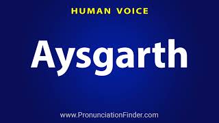 How To Pronounce Aysgarth [upl. by Maurie]