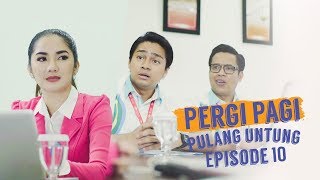 Pergi Pagi Pulang Untung  Episode 10  Meraih Impian [upl. by Yltneb]