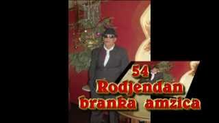 branko amzic 54 rodjendan [upl. by Nichole]