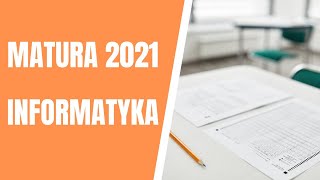 ROZWIĄZUJEMY  MATURA Z INFORMATYKI  MAJ 2021 [upl. by Idnerb]