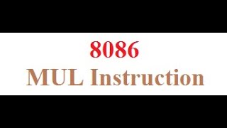 8086 MUL Instruction [upl. by Ahsinrad783]