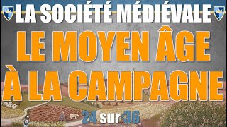 Société médiévale  24 Le Moyen Âge à la campagne [upl. by Sivert]