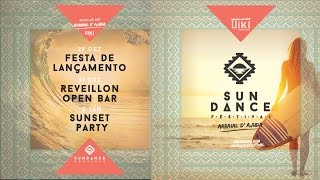 Sundance Festival 2015  Reveillon Weekend Uiki  Pré Venda [upl. by Grimbal]