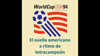 Estados Unidos 1994 El sueño americano a ritmo de tetracampeón [upl. by Naes]