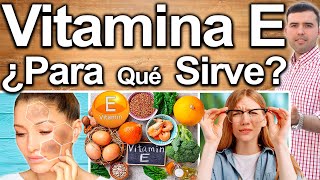 VITAMINA E SUPER IMPORTANTE  Para Qué Sirve Beneficios Y Contraindicaciones De Tomarla [upl. by Sidonie657]