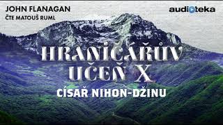 John Flanagan  Hraničářův učeň X Císař NihonDžinu  Audiokniha [upl. by Larcher]