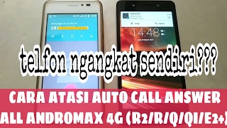 Cara Atasi Telfon Ngangkat Sendiri Setelah Unlock GSM Andromax R2RQQiE2  Ngangkat Sendiri [upl. by Debbi]