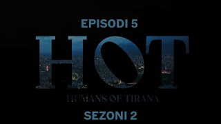 Seriali HOT  Episodi 5 Sezoni 2 [upl. by Ubald]