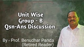 Group  B QsnAns Discussion By Prof Benudhar PandaRetired Reader [upl. by Ailuj]