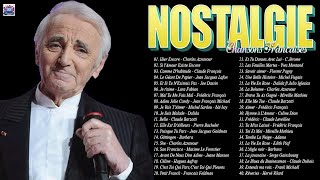 NOSTALGIE CHANSONS FRANÇAISES ♫🗼C Jérome Charles Aznavour Michel Sardou Mireille Mathieu Dalida [upl. by Neyut]