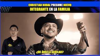 Christian Nodal presume nuevo integrante en la familia😳 ¿De Ángela Aguilar😲 [upl. by Amata]