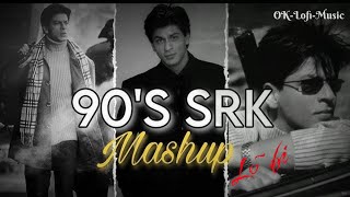 Shahrukh Khan 90s Songs Mashup  Slow amp Reverb srlofi71 [upl. by Ettedanreb]