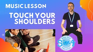 Touch Your Shoulders  KS1KS2 Homeschool Music Lesson from Sing Education [upl. by Nodnarbal]