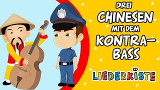 Drei Chinesen mit dem Kontrabass  Kinderlieder zum Mitsingen  Liederkiste [upl. by Dazraf800]