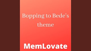 Bopping to Bedes Theme [upl. by Dabbs]