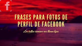 Frases para fotos de perfil de facebook bonitas [upl. by Necila]