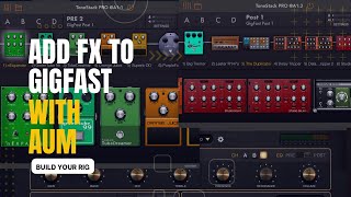 AmpApps GigFast NAM with Pre and Post Effects Using ToneStack [upl. by Marella895]