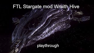 Lets play FTL Stargate mod  Wraith Hive 1 [upl. by Llerot]