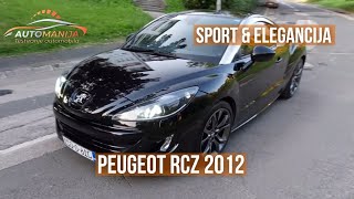 PEUGEOT RCZ  SPOJ ELEGANTNOG I SPORTSKOG IZGLEDA  Auto test AutoManija [upl. by Nadaha382]