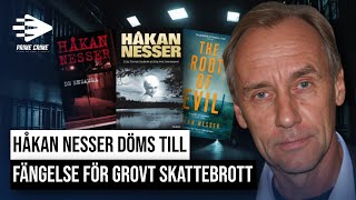 HÅKAN NESSER DÖMS TILL FÄNGELSE FÖR GROVT SKATTEBROTT HOVRÄTTEN [upl. by Gare]