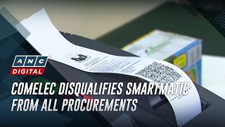 Comelec disqualifies Smartmatic from all procurements  ANC [upl. by Veleda]