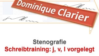 Stenografie lernen – Übung zur Lektion 10  j v l vorgelegt  Dominique Clarier [upl. by Lesser]